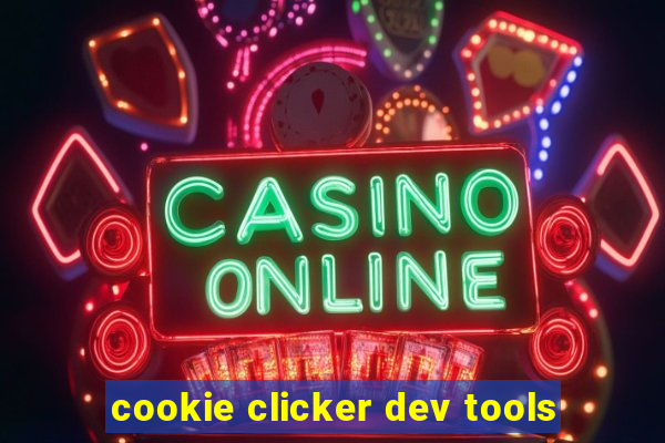 cookie clicker dev tools